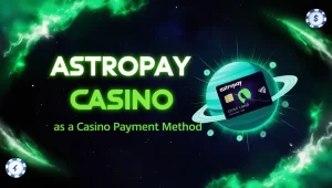 Astropay as casino payment.